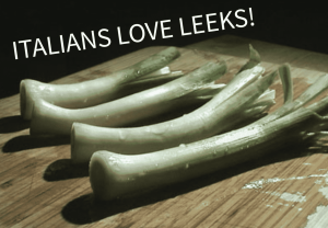 Italians Love Leeks